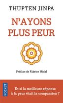 N'ayons plus peur - Oser la compassion peut transformer nos vies