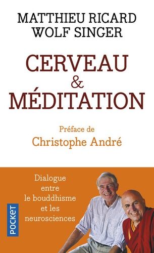 Cerveau et méditation - Dialogue entre le bouddhisme et les neurosciences