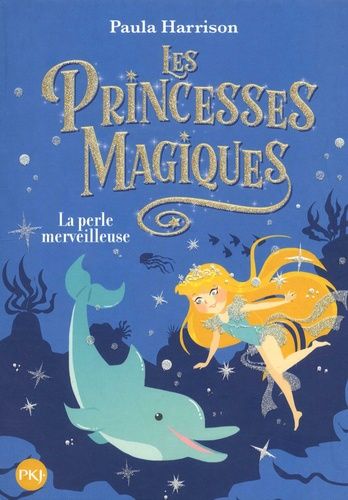 Les princesses magiques Tome 2