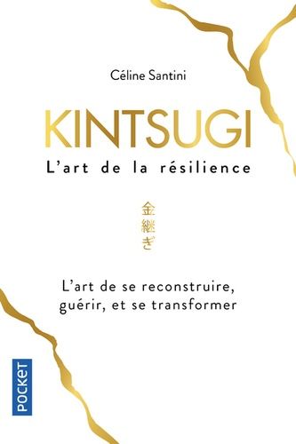 Kintsugi - L'art de la résilience