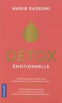 Détox émotionnelle - La cure détox du mental et de l'émotionnel pour retrouver la santé et s'épanouir en 12 étapes