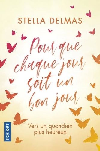 Pour que chaque jour soit un bon jour Pour que chaque jour soit un bon jour