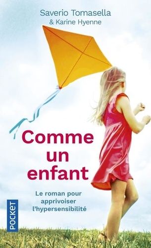 Comme un enfant - Le roman pour apprivoiser l'hypersensibilité