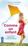 Comme un enfant - Le roman pour apprivoiser l'hypersensibilité