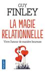 La magie relationnelle - Plus d'amour que de peur