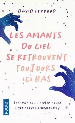 Les amants du ciel se retrouvent toujours ici-bas Les amants du ciel se retrouvent toujours ici-bas