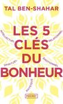 Les 5 clés du bonheur - Cultiver la résilience quoi qu'il arrive