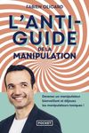 L'antiguide de la manipulation