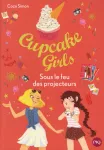 Cupcake Girls Tome 31Sous le feu des projecteurs Cupcake Girls Tome 31Sous le feu des projecteurs