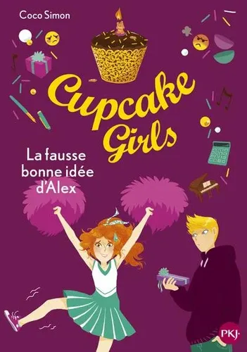 Cupcake Girls Tome 32La fausse bonne idée d'Alex Cupcake Girls Tome 32La fausse bonne idée d'Alex