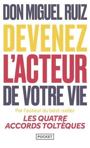 Devenez l'acteur de votre vie - Comment vivre une vie authentique