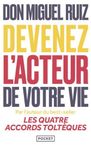 Devenez l'acteur de votre vie - Comment vivre une vie authentique