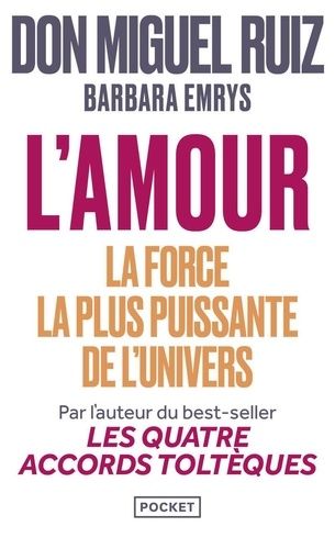 L'Amour : la force la plus puissante de l'univers - Un retour à l'amour inconditionnel