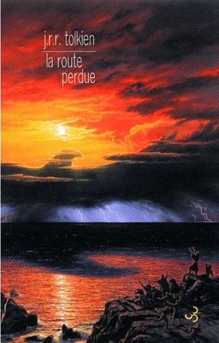 La route perdue et autres textes - Langues et légendes avant Le Seigneur des Anneaux La route perdue et autres textes - Langues et légendes avant Le Seigneur des Anneaux