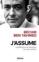 J'assume - Mémoires du fondateur de Jeune Afrique