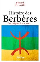 Histoire des Berbères - Des origines à nos jours