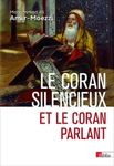 Le Coran silencieux et le Coran parlant - Sources scripturaires de l'Islam entre histoire et ferveur