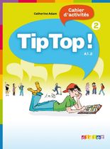 Tip Top ! 2 - Cahier d'activités A1.2