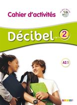 Décibel 2 A2.1 - Cahier d'activités