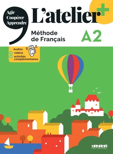 L'atelier+ A2. Méthode de français L'atelier+ A2. Méthode de français