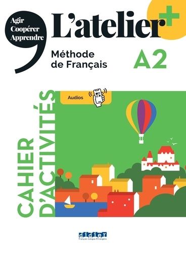 L'atelier+ A2 - Cahier d'activités