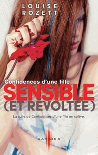 Confidences d'une fille sensible (et révoltée)