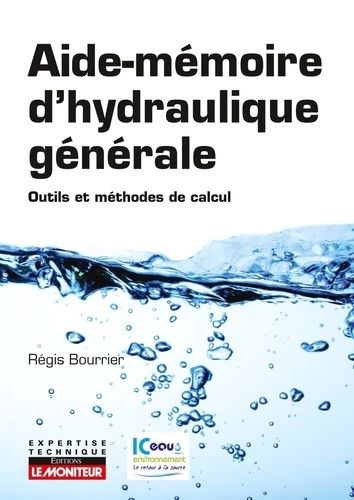 Aide-mémoire d'hydraulique générale - Outils et méthodes de calcul