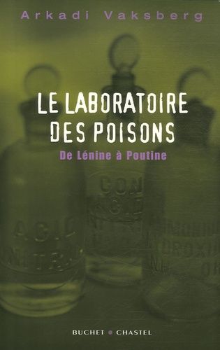 Le laboratoire des poisons - De Lénine à Poutine