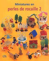 Miniatures en perles de rocaille - Tome 2