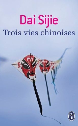 Trois vies chinoises Trois vies chinoises