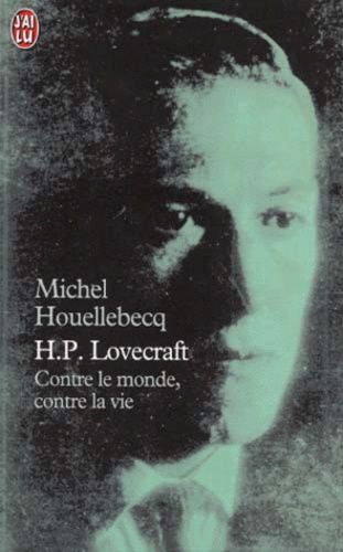 HP Lovecraft - Contre le monde, contre la vie