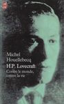 HP Lovecraft - Contre le monde, contre la vie