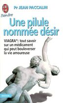 UNE PILULE NOMMEE DESIR. - Viagra : tout savoir sur un médicament qui peut bouleverser la vie amoureuse UNE PILULE NOMMEE DESIR. - Viagra : tout savoir sur un médicament qui peut bouleverser la vie amoureuse