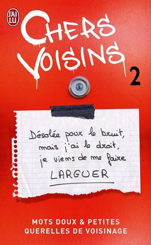 Chers voisins - Mots doux et petites querelles de voisinage. Tome 2