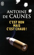 C'est bon mais c'est chaud