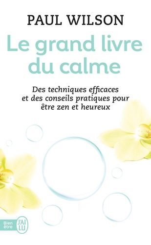 Le grand livre du calme - La méthode Le grand livre du calme - La méthode