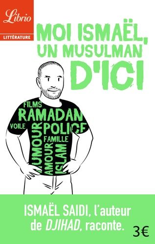 Moi Ismaël, un musulman d'ici Moi Ismaël, un musulman d'ici