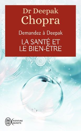 La santé et le bien-être - Demandez à Deepak