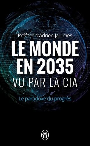 Le monde en 2035 vu par la CIA et le Conseil National du renseignement - Le paradoxe du progrès