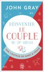 Réinventer le couple au 21e siècle - Pour une vie entière d'amour et de passion