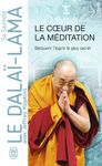Le coeur de la méditation - Découvrir l'esprit le plus secret - Enseignement sur Les trois mots qui frappent le point vital de Patrul Rinpoché