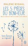 Les cinq pièges du bonheur - Beauté, argent, pouvoir, célébrité et sexe