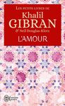 Les petits livres de Khalil Gibran - L'Amour