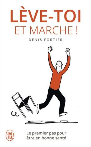 Lève-toi et marche ! - Le premier pas pour être en bonne santé