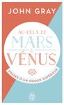 Au-delà de Mars et Vénus - Passer à un amour supérieur