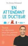 En attendant le docteur. Toutes les réponses pour les parents qui s'inquiètent En attendant le docteur. Toutes les réponses pour les parents qui s'inquiètent