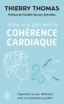 Je me sens bien avec la cohérence cardiaque. Apprenez à vous détendre avec la respiration guidée