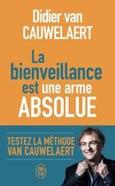 La bienveillance est une arme absolue