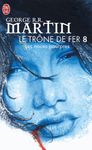 Le trône de fer (A game of Thrones) Tome 8
