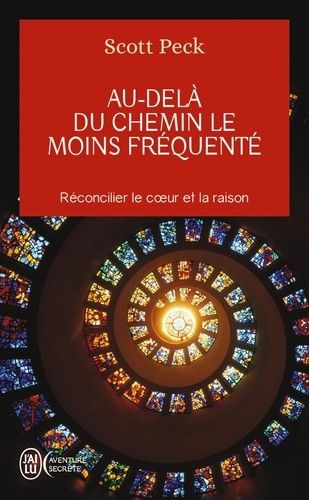 Au-delà du chemin le moins fréquenté - Le développement spirituel à l'ère de l'anxiété Au-delà du chemin le moins fréquenté - Le développement spirituel à l'ère de l'anxiété